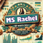 Ms Rachel Net Worth 2024