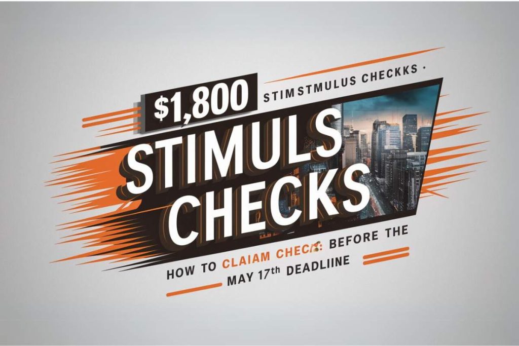 $1,800 Stimulus Checks 2024: Unclaimed Funds, IRS, Recovery Rebate Credit, Claim Stimulus Money